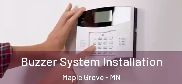 Buzzer System Installation Maple Grove - MN