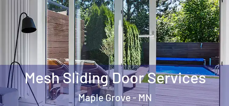 Mesh Sliding Door Services Maple Grove - MN