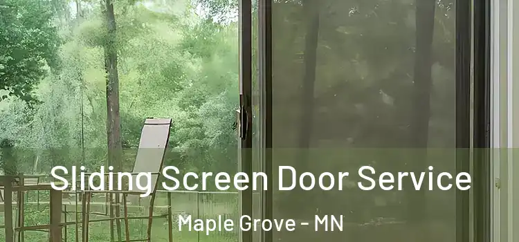 Sliding Screen Door Service Maple Grove - MN